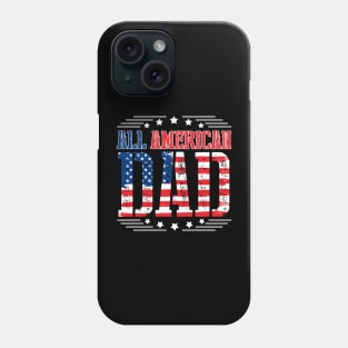 All american dad papa father daddy fourth of july sweat Phone Case