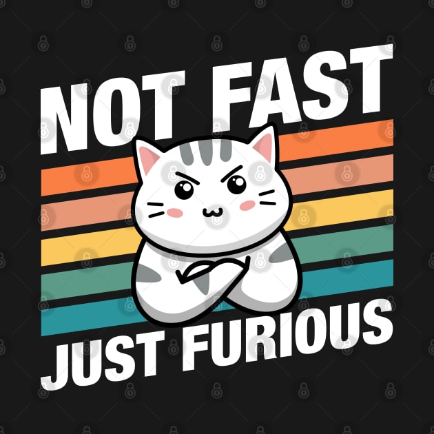 Funny Cat Not Fast Just Furious by pixeptional