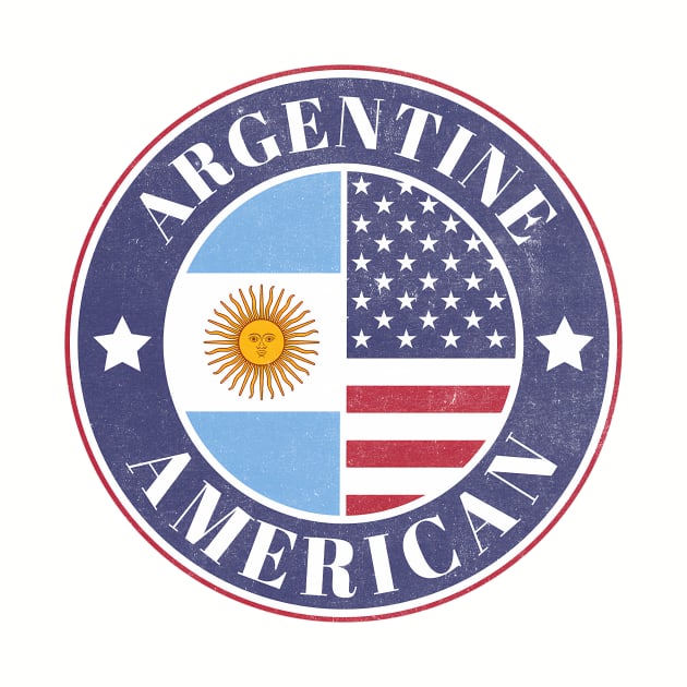 Proud Argentine-American Badge - Argentina Flag by Yesteeyear