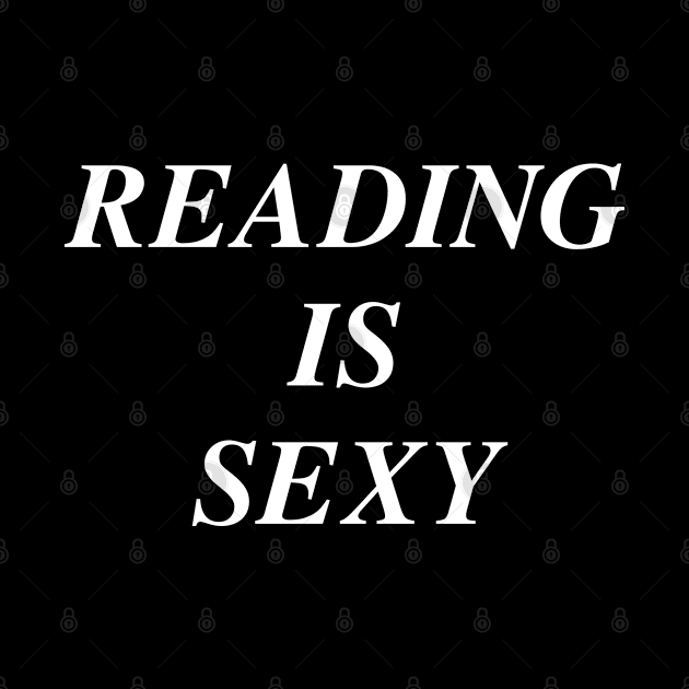 Reading is Sexy by newledesigns