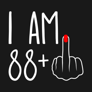 Vintage 89th Birthday I Am 88 Plus 1 Middle Finger T-Shirt