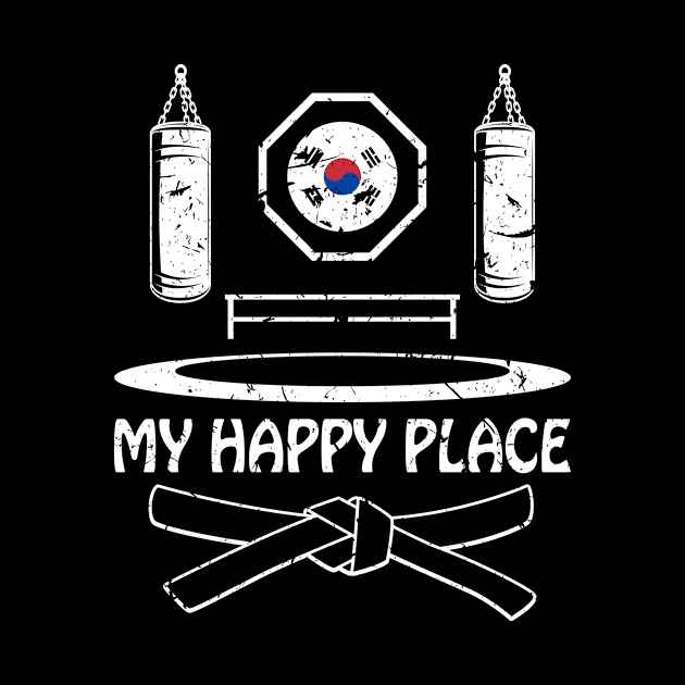 Tang Soo Do My Happy Place Dojang Hapkido Martial Arts by Humbas Fun Shirts