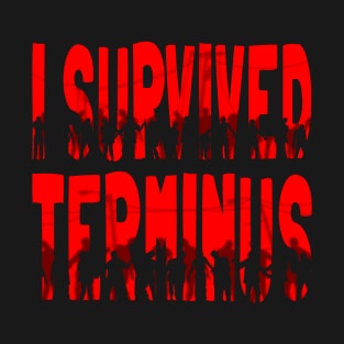 I SURVIVED TERMINUS T-Shirt