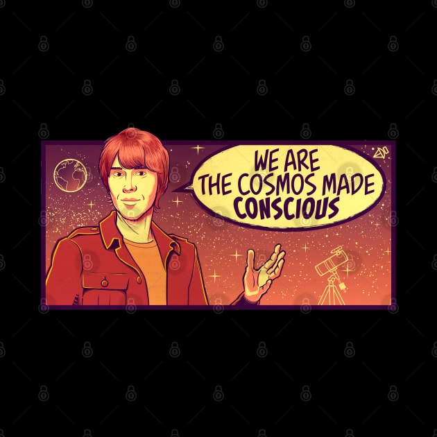 Brian Cox Quote Shirt "We are the Cosmos made Conscious" Nerdy Scientist Quotes by kgullholmen