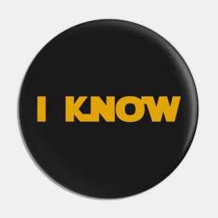 (I Love You) I Know Pin