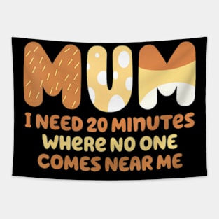 Mom needs to be quiet. A Motto Quote Tapestry