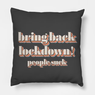 Bring Back Lockdown! Pillow