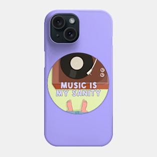 Music is My Sanity Phone Case