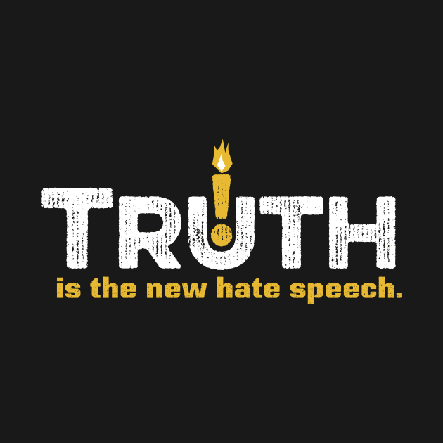 Truth is the new Hate Speech - Dark by Sigmadog