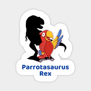 Parrots come from dinosaurs Magnet