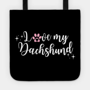 I love My Dachshund White Tote