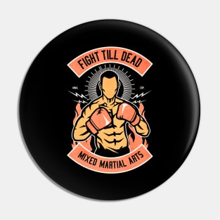 Fight Till Dead martial arts Pin