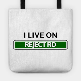 I live on Reject Rd Tote