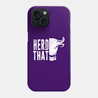 Funny Farming Dairy Farmer Cattle Rancher Gift - Herd That Distressed Typography Phone Case