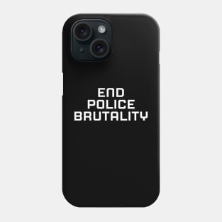 End Police Brutally, Black lives matter, black history Phone Case