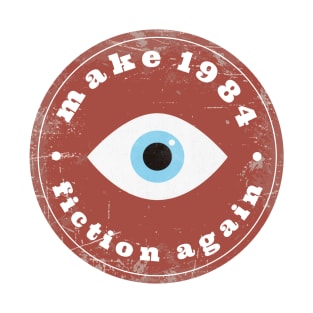 Make 1984 Fiction Again T-Shirt