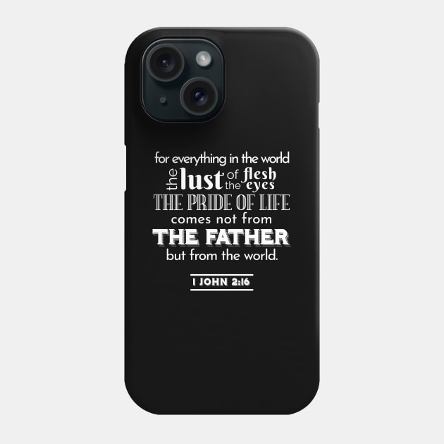 Worldly Temptations Verse - 1 John 2:16 Art Phone Case by FlinArt