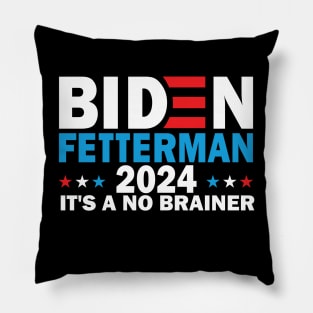 Funny Biden Fetterman 2024 It's a No Brainer Political Pillow