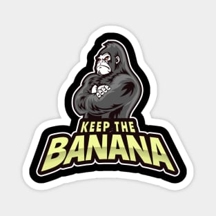 Keep the Banana Design Magnet