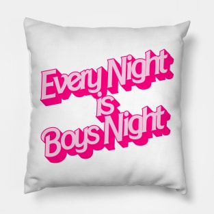 Every Night is Boys Night Pillow