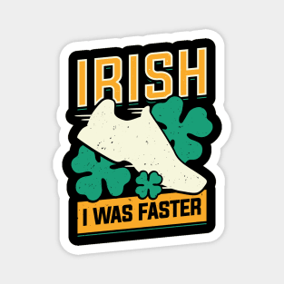 Irish I Was Faster Magnet