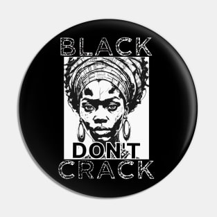 Black Don't Crack BW Pin