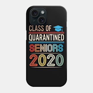 Class Of Quarantined Seniors 2020 Happy Last Day Of School Student Teachers Phone Case