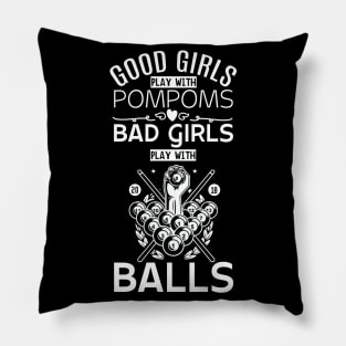 Good Girls Bad Girls Pool Player Billiards Pillow