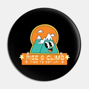 Rise and Climb, Time to Get Up Mountain Pin