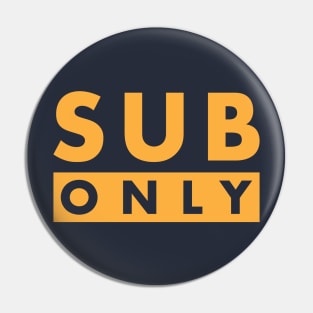 Sub Only - Brazilian Jiu Jitsu Pin