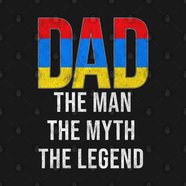 Armenian Dad The Man The Myth The Legend - Gift for Armenian Dad With Roots From Armenian by Country Flags