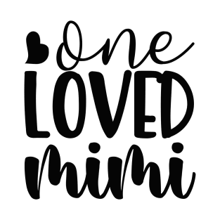 One loved mimi T-Shirt