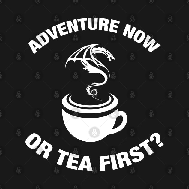 Adventure Now or Tea First? by pixeptional