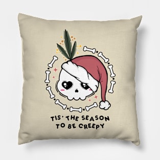 Tis' The Season To Be Creepy Pillow