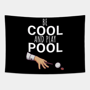 Be cool and play pool Tapestry