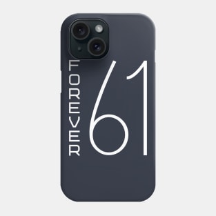 Forever 61 Phone Case