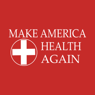 Make America Health again T-Shirt