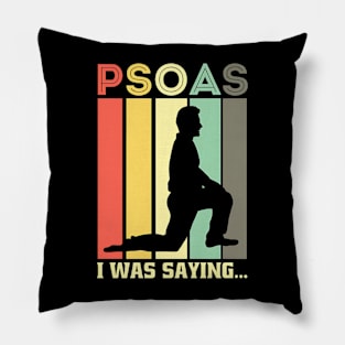 Psoas I Was Saying, Physiotherapy, Medical Staff Gift, Physical Therapist, Physical Therapy, Therapist Shirt, Yoga Shirt Pillow