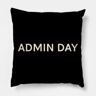 Admin Day On This Day Perfect Day Pillow