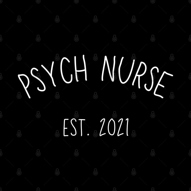 Psych Nurse Est 2021, funny psychiatric nurse practitioner, mental health nurse gift for psych nurse, nursing school 2021 graduation gifts by Zen Cosmos Official
