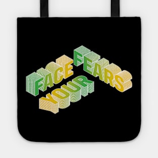 Face your fears, 3D text Tote