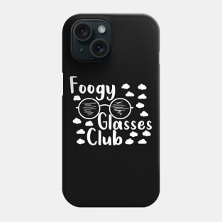 foggy glasses club est. 2020, funny quote for glasses wearers Phone Case