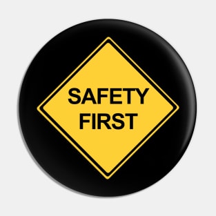 Safety First Symbol Warning Sign Pin