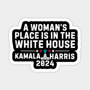 A woman's place is in the White House - Kamala Harris Magnet