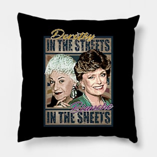 Dorothy In The Streets Blanche In The Sheets Pillow