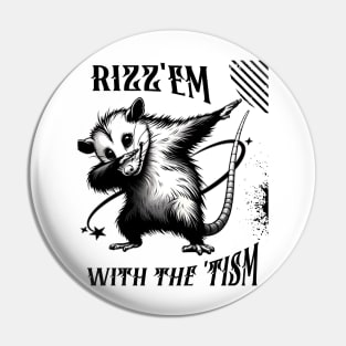 Rizz'em With The 'Tism Pin