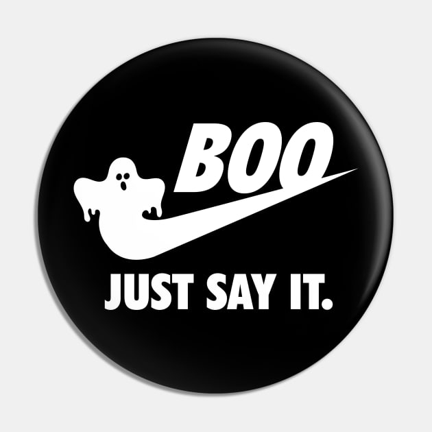 Funny Halloween | Boo-Just Say It Pin by POD Anytime