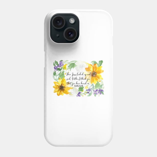 John 11:41 | Then Jesus looked up and said, Father, I thank you | Scripture Art Phone Case by Harpleydesign