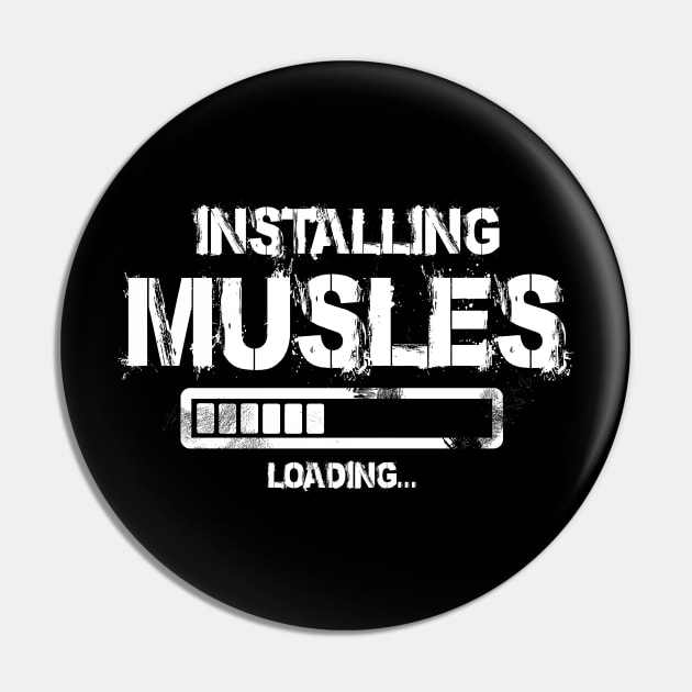 Gym Inspirational Shirt  - Installing Muscles Pin by worshiptee