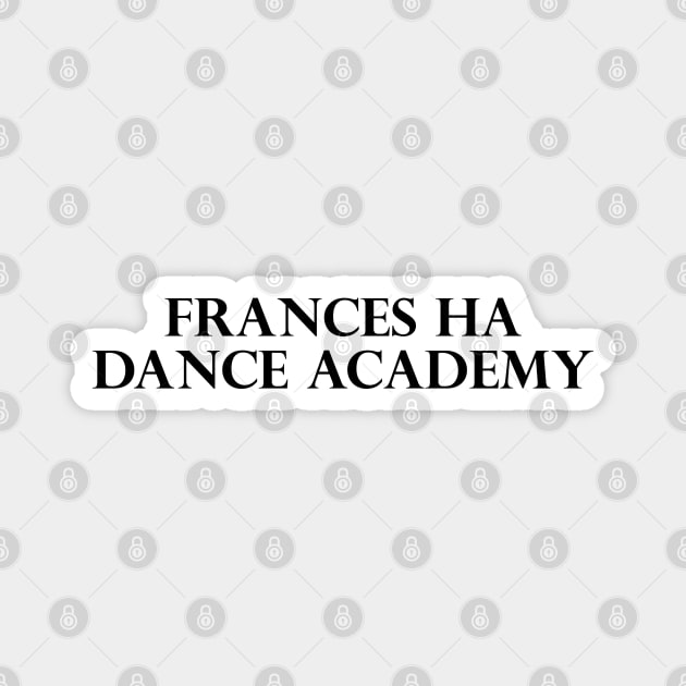 Frances Ha Dance Academy Magnet by Solenoid Apparel